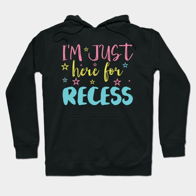 im just here for recess Hoodie by busines_night